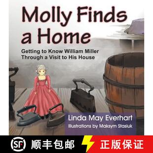 【3-4周达】Molly Finds a Home: Getting to Know William Miller Through a Visit to His House [9781479609765]