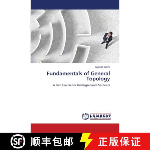 预订 Fundamentals of General Topology: A First Course for Undergraduate Students (Aufl.) [9786209925795]