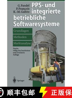 【3-4周达】PPS- und integrierte betriebliche Softwaresysteme : Grundlagen, Methoden, Marktanalyse (2.... [9783642645341]