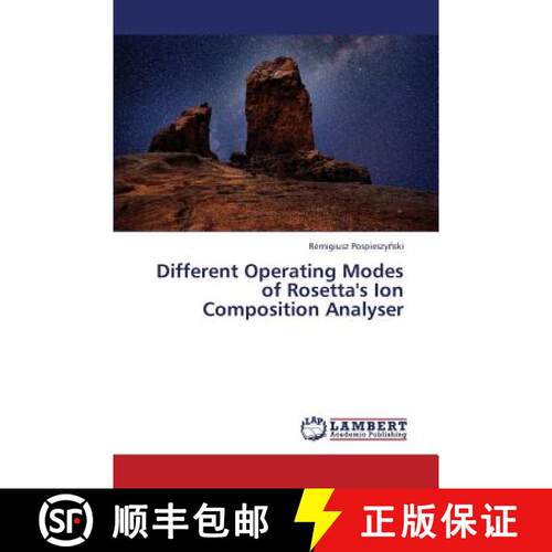 预订 Different Operating Modes of Rosetta's Ion Composition Analyser [9783659349805]
