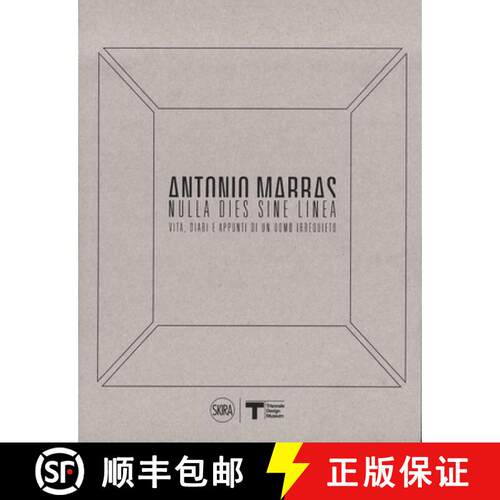 【3-4周达】精装 Antonio Marras: Nulla Dies Sine Linea: Life, Diaries and Notes of a Restless Man [9788857234823]