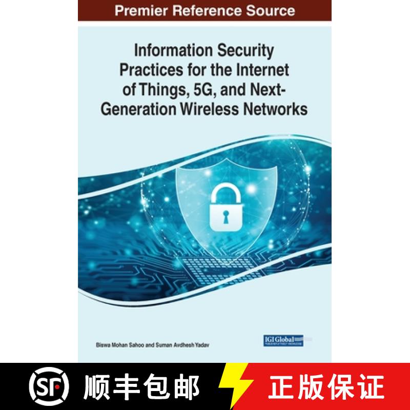 【2-3周达】Information Security Practices for the Internet of Things, 5G, and Next-Generation Wireles... [9781668439227]