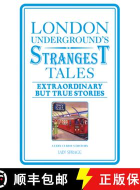 【3-4周达】London Underground's Strangest Tales: Extraordinary But True Stories [9781907554971]