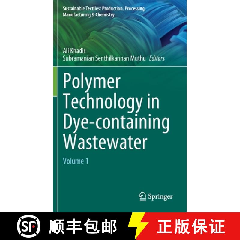 【3-4周达】Polymer Technology in Dye-containing Wastewater : Volume 1 [9789811915154]