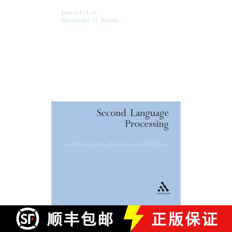 【3-4周达】Second Language Processing: An Analysis of Theories, Problems and Possible Solutions [9780826495181]