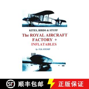 预订 Kites, Birds & Stuff  -  The ROYAL AIRCRAFT FACTORY + Inflatables [9781446134658]