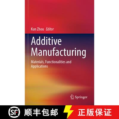 【3-4周达】Additive Manufacturing : Materials, Functionalities and Applications [9783031047237]