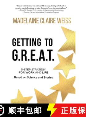 【3-4周达】Getting to G.R.E.A.T.: A 5-Step Strategy For Work and Life; Based on Science and Stories [9781646633296]