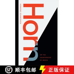 【3-4周达】Horn, or The Counterside of Media [9781478015109]