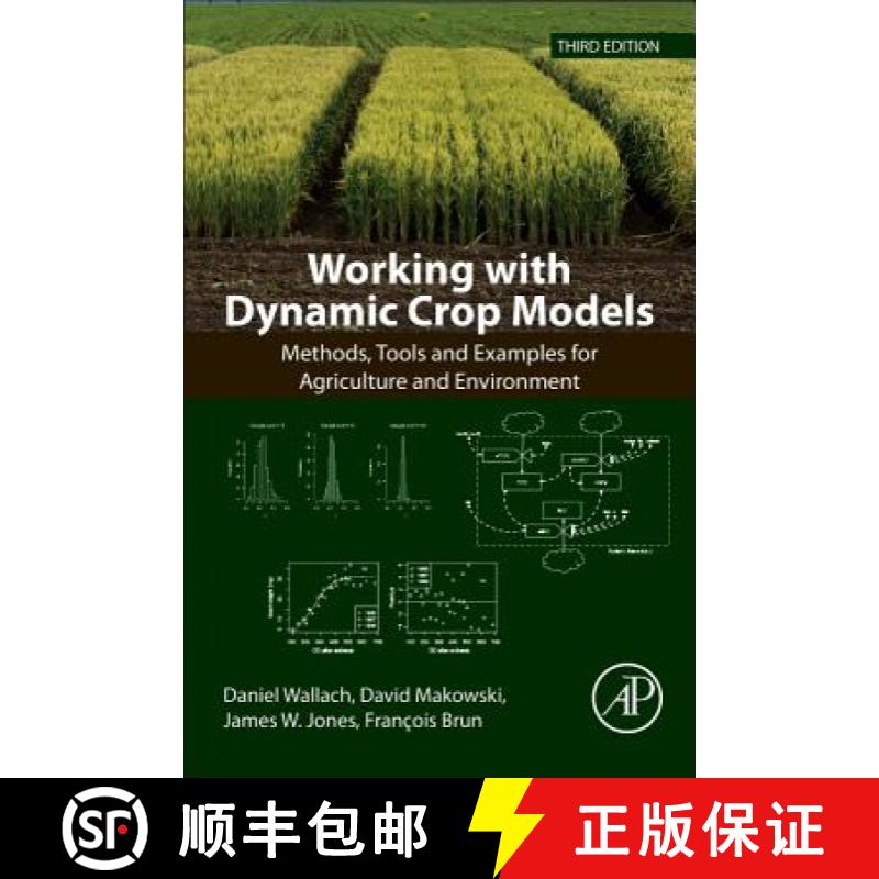 【3-4周达】Working with Dynamic Crop Models: Methods, Tools and Examples for Agriculture and Environment [9780128117569]
