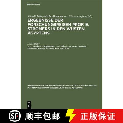 【3-4周达】Tertiare Wirbeltiere, 1: Beitrage Zur Kenntnis Der Krokodilier Des AEgyptischen Tertiars: ... [9783486756128]