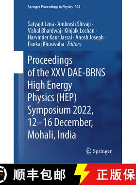【3-4周达】Proceedings of the XXV DAE-BRNS High Energy Physics (HEP) Symposium 2022, 12–16 December,... [9789819702886]