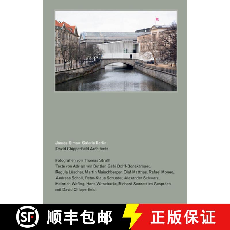 【3-4周达】David Chipperfield Architects: James-Simon-Galerie Berlin: Photography by Thomas Struth [9783960985723]