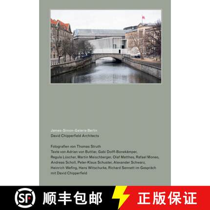 【3-4周达】David Chipperfield Architects: James-Simon-Galerie Berlin: Photography by Thomas Struth [9783960985723]