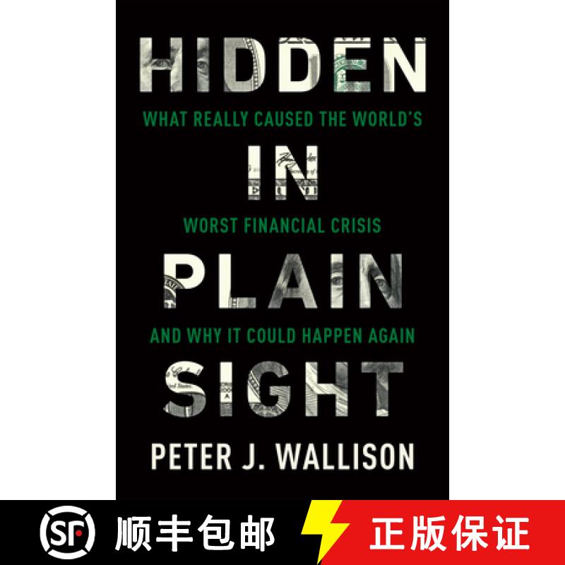 【3-4周达】Hidden in Plain Sight : What Really Caused the World's Worst Financial Crisis¿and Why It ... [9781594038655]
