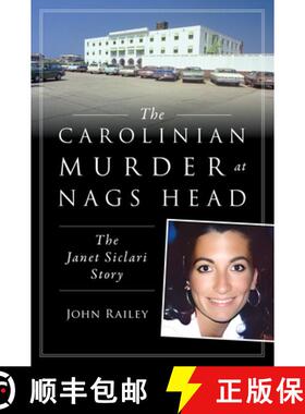 【3-4周达】The Carolinian Murder at Nags Head: The Janet Siclari Story [9781467159173]