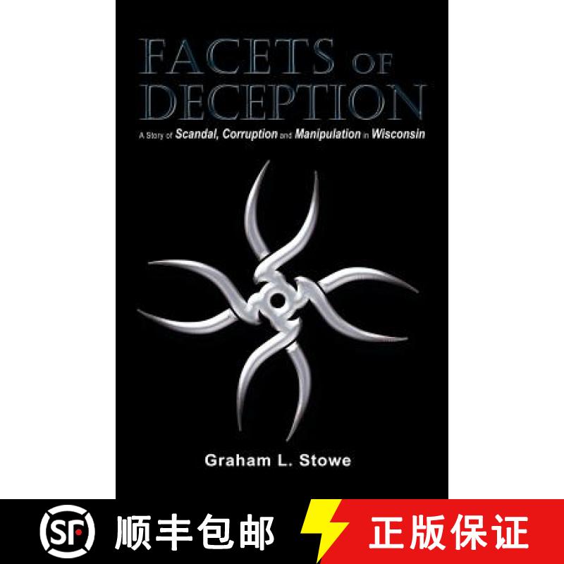 【3-4周达】Facets of Deception: A Story of Scandal, Corruption and Manipulation in Wisconsin [9781480961227]