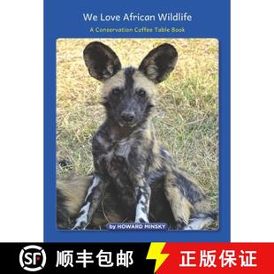 【3-4周达】We Love African Wildlife: A Conservation Coffee Table Book [9781639711017]