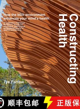 【3-4周达】Constructing Health: How the Built Environment Enhances Your Mind's Health [9781487557225]