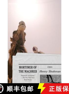 【3-4周达】Mortimer of the Maghreb: Stories [9781400078516]