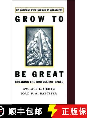 【3-4周达】Grow to Be Great: Breaking the Downsizing Cycle [9781416576358]