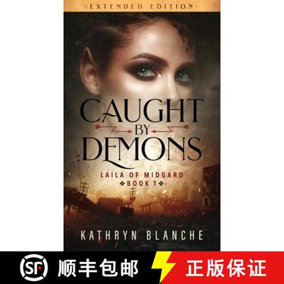 【3-4周达】Caught by Demons (Laila of Midgard Book 1 Extended Edition) [9781735861654]