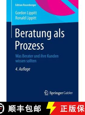 【3-4周达】Beratung als Prozess : Was Berater und ihre Kunden wissen sollten [9783658078492]