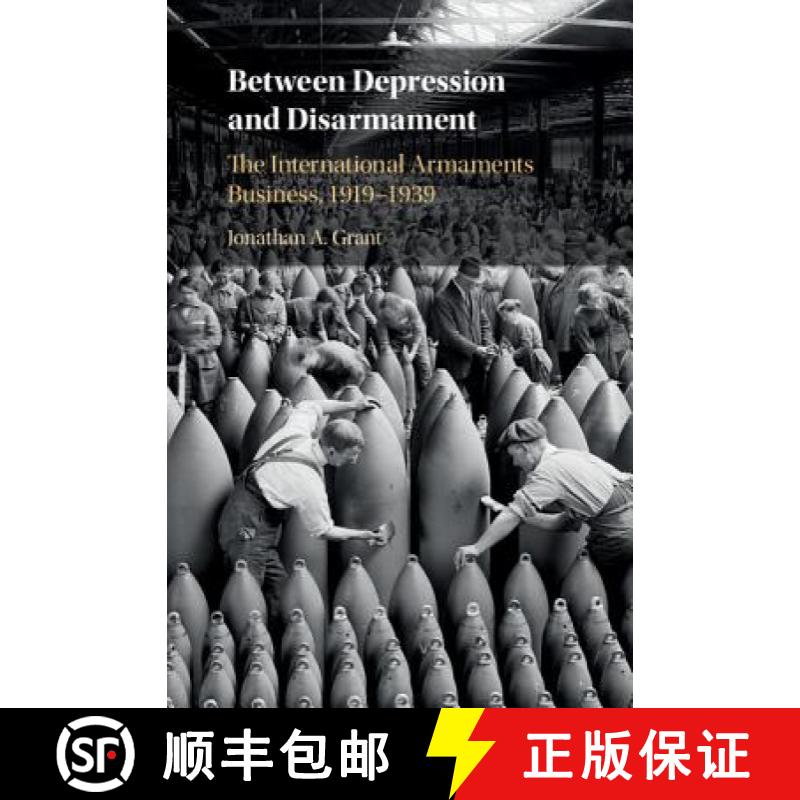 【3-4周达】Between Depression and Disarmament: The International Armaments Business, 1919-1939 [9781108428354]