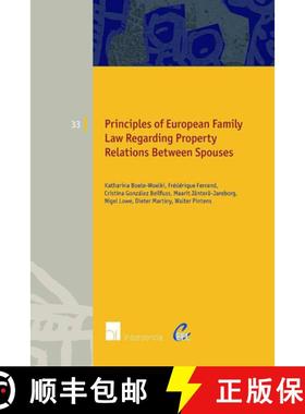 【3-4周达】Principles of European Family Law Regarding Property Relations Between Spouses: Volume 33 [9781780681528]