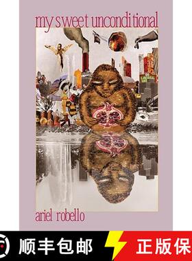 【3-4周达】My Sweet Unconditional: Poems [9781882688296]