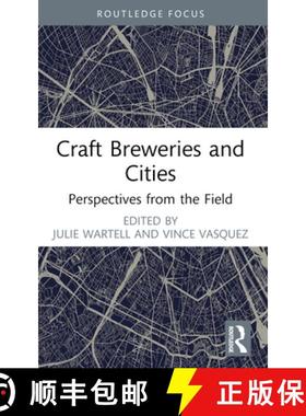 【3-4周达】Craft Breweries and Cities: Perspectives from the Field [9781032443157]