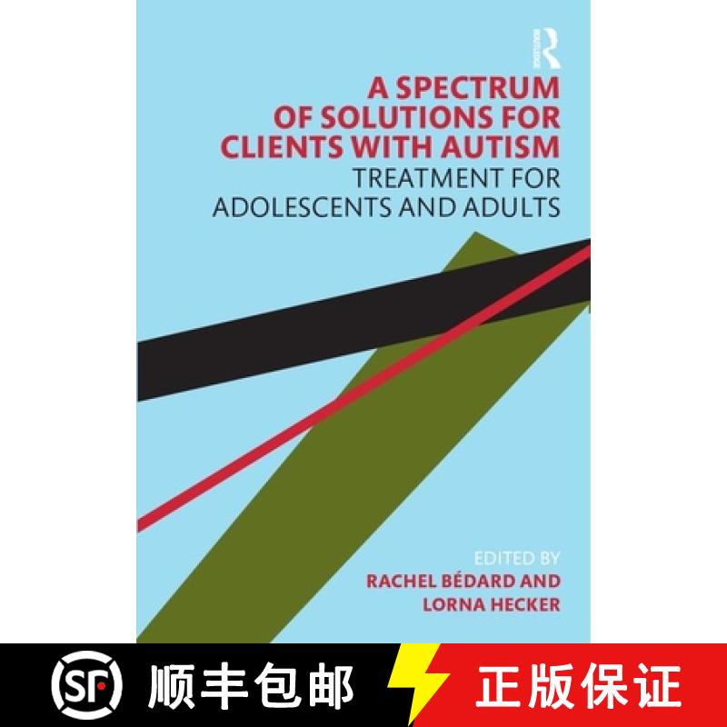 【3-4周达】A Spectrum of Solutions for Clients with Autism : Treatment for Adolescents and Adults [9780367280499]