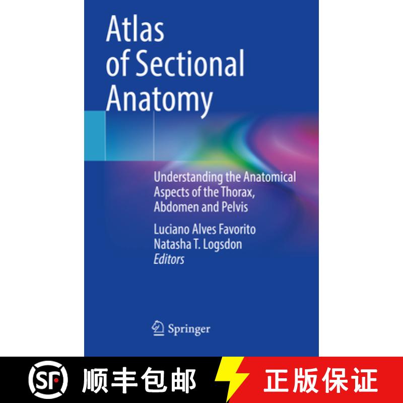 【3-4周达】Atlas of Sectional Anatomy: Understanding the Anatomical Aspects of the Thorax, Abdomen an... [9783030916909]