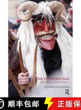 【3-4周达】The Petrified Ego : A New Theory of Conscience [9781780491783]
