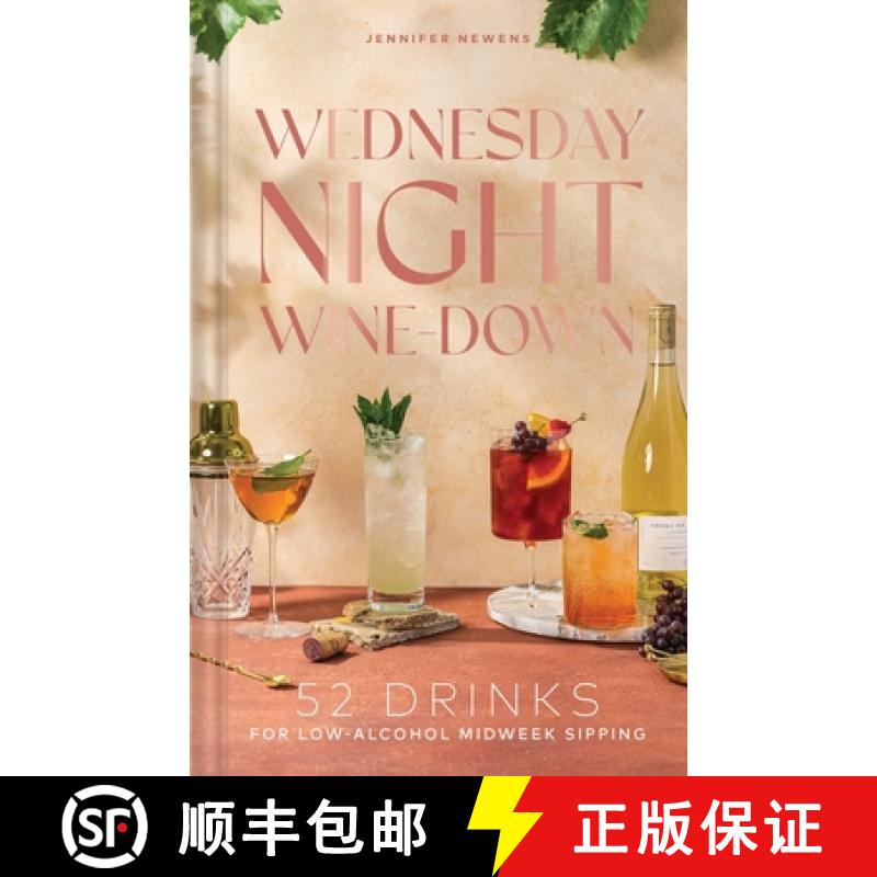 【3-4周达】Wednesday Night Wine-Down: 52 Drinks for Low-Alcohol Midweek Sipping [9781685559298]
