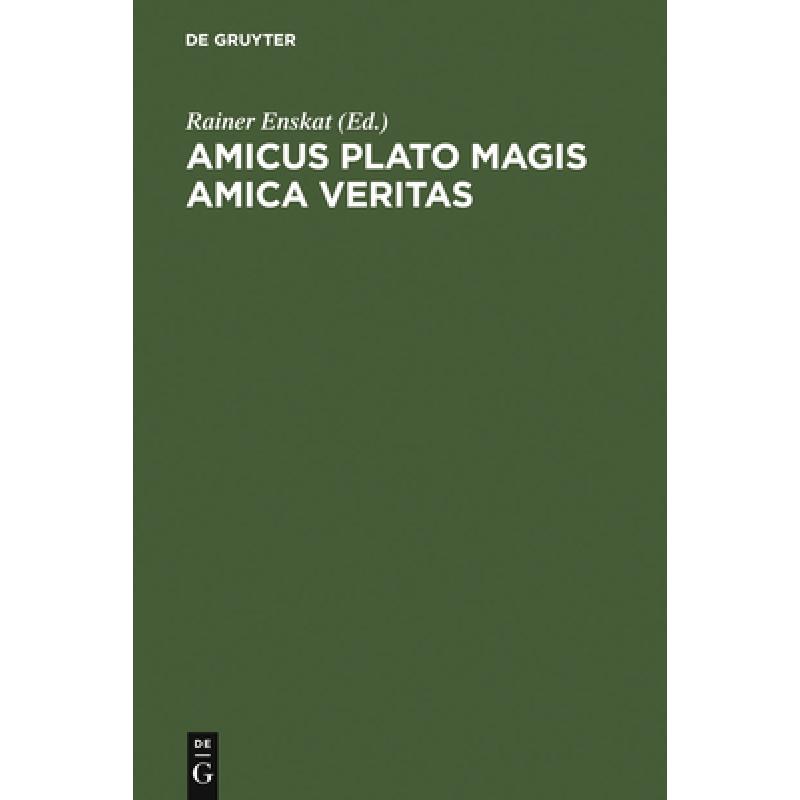 预订 Amicus Plato Magis Amica Veritas : Festschrift F r Wolfgang Wieland Zum 65. Geburtstag [9783110155631] 书籍/杂志/报纸 原版其它 原图主图