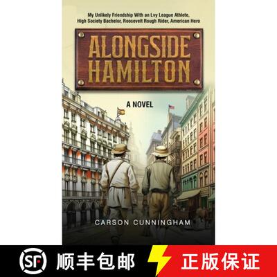 【3-4周达】Alongside Hamilton: My Unlikely Friendship With an Ivy League Athlete, High Society Bachel... [9780990494539]