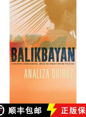 【3-4周达】Balikbayan: A Filipino Homecoming... What My Family Never Told Me [9781887764704]