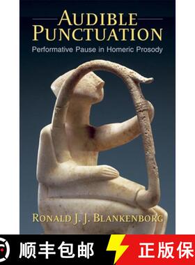 【3-4周达】Audible Punctuation – Performative Pause in Homeric Prosody [9780674237957]