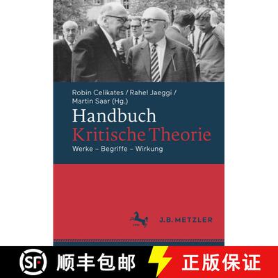 【3-4周达】Handbuch Kritische Theorie: Werke – Begriffe – Wirkung [9783476024138]