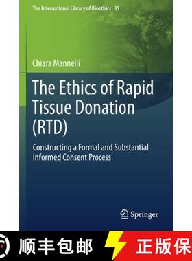 【3-4周达】The Ethics of Rapid Tissue Donation (RTD) : Constructing a Formal and Substantial Informed... [9783030672034]