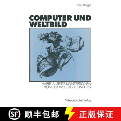 【3-4周达】Computer und Weltbild: Habitualisierte Konzeptionen von der Welt der Computer [9783531136851]