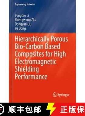【3-4周达】Hierarchically Porous Bio-Carbon Based Composites for High Electromagnetic Shielding Perfo... [9789811910715]
