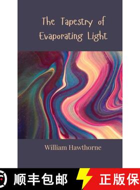 预订 The Tapestry of Evaporating Light [9783690806152]