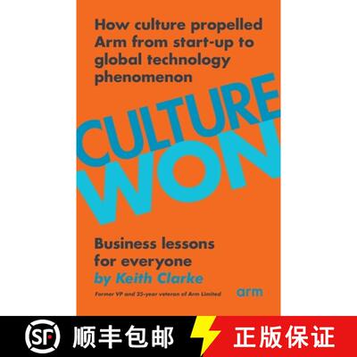 【3-4周达】Culture Won: How culture propelled Arm from start-up to global technology phenomenon [9781803811420]
