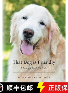 预订 That Dog is Friendly: A Beamer Book for Kids! [9781773706283]