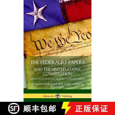 【3-4周达】The Federalist Papers, and the United States Constitution: The Eighty-Five Federalist Arti... [9781387874415]