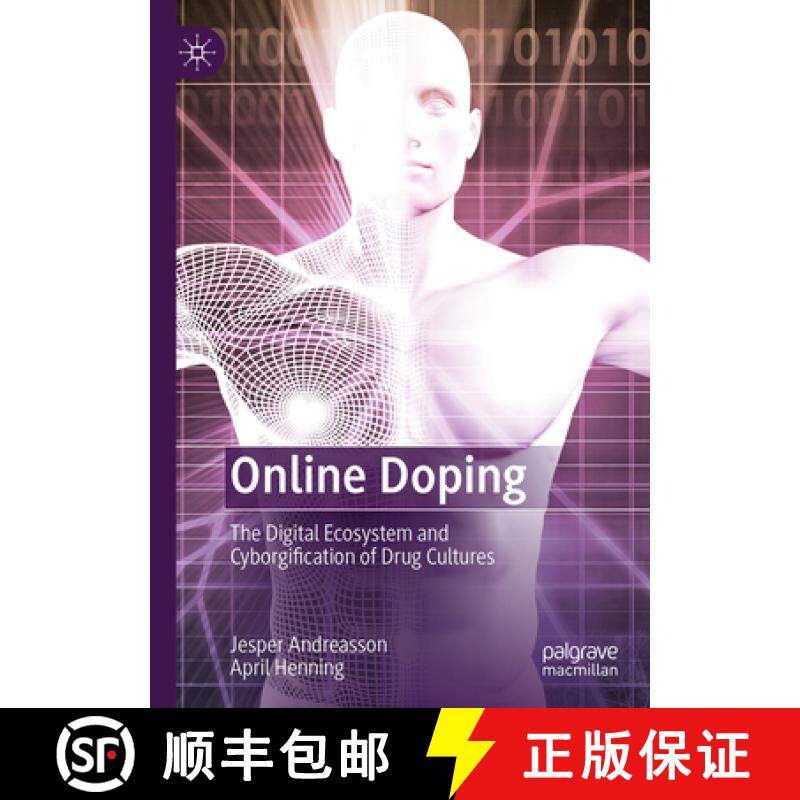 【3-4周达】Online Doping : The Digital Ecosystem and Cyborgification of Drug Cultures [9783031302718]