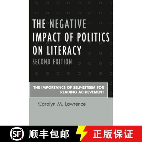 【3-4周达】The Negative Impact of Politics on Literacy: The Importance of Self-Esteem for Reading Ach... [9781475801743]