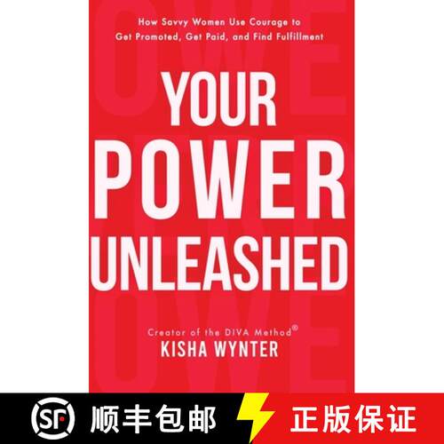 【3-4周达】精装 Your Power Unleashed: How Savvy Women Use Courage to Get Promoted, Get Paid, and Find... [9781647048327]